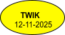 TWIK 12-11-2025